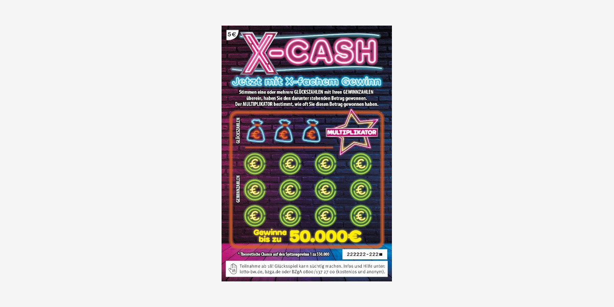 Rubbellos X-Cash. Jetzt mit x-fachem Gewinn. Gewinn bis zu 50.000 €. Chance: 1 zu 550.000.
